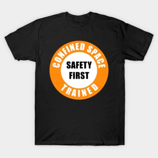 Safety Even When Confined T-Shirt